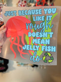 Recycling jelly fish (adult)