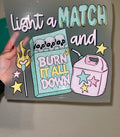 Burn it down (adult)
